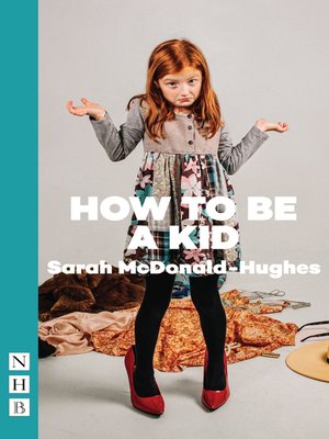 cover image of How to Be a Kid